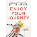 Enjoy Your Journey: Find the Treasure Hidden in Every Day