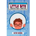 Little bits: Curiosities about computers