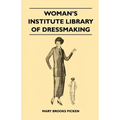 Woman's Institute Library of Dressmaking - Tailored Garments: Essentials of Tailoring, Tailored Buttonholes, Buttons, and Trimmings, Tailored Pockets,