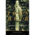 John Muir: Rediscovering America