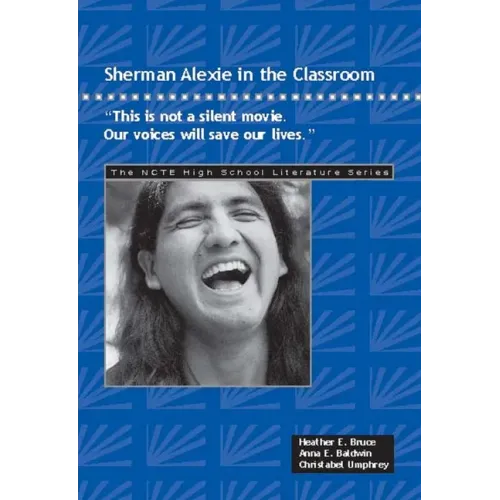 Sherman Alexie in the Classroom: This Is Not a Silent Movie. Our Voices Will Save Our Lives.