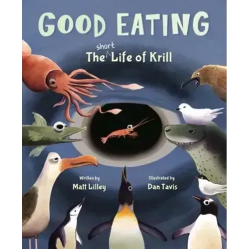 Good Eating: The Short Life of Krill