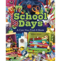 School Days: A Can-You-Find-It Book
