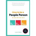 How to be a People Person: Be Kind. Be Brave. Be Brilliant.