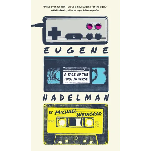 Eugene Nadelman: A Tale of the 1980s in Verse