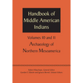 Handbook of Middle American Indians, Volumes 10 and 11: Archaeology of Northern Mesoamerica