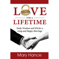 Love for a Lifetime: Daily Wisdom and Wit for a Long and Happy Marriage