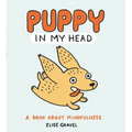 Puppy in My Head: A Book about Mindfulness