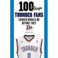 100 Things Thunder Fans Should Know & Do Before They Die