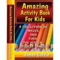 Amazing Activity Book For Kids: Kids Activity book of Mazes and Find The Objects