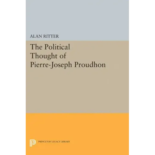 Political Thought of Pierre-Joseph Proudhon