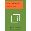 Right to Work Laws: Three Moral Studies
