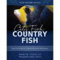 City Fish Country Fish: How Fish Adapt to Tropical Seas and Cold Oceans