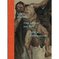 Lovis Corinth: Life, a Celebration!