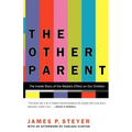 The Other Parent: The Inside Story of the Media's Effect on Our Children