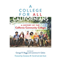 A College for All Californians: A History of the California Community Colleges