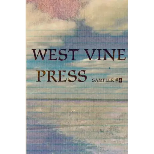 West Vine Press Sampler Number Four (Spring 17')