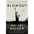 Blowout: Corrupted Democracy, Rogue State Russia, and the Richest, Most Destructive Industry on Earth