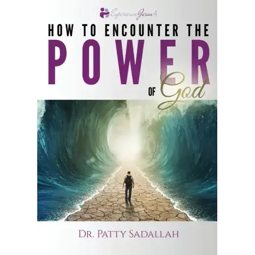 Encountering the POWER of God: Experience Jesus Book 4