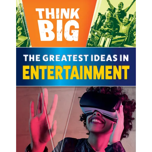 The Greatest Ideas in Entertainment