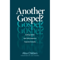 Another Gospel?: A Lifelong Christian Seeks Truth in Response to Progressive Christianity