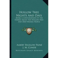 Hollow Tree Nights And Days: Being A Continuation Of The Stories About The Hollow Tree And Deep Woods People