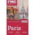 2022 Paris Restaurants - The Food Enthusiast's Long Weekend Guide