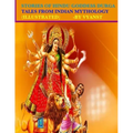 Stories of Hindu Goddess Durga (Illustrated): Tales from Indian Mythology