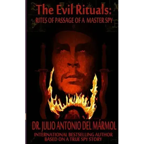 The Evil Rituals: Rites of Passage of a Master Spy