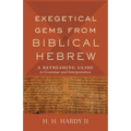 Exegetical Gems from Biblical Hebrew