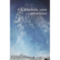 A Kabbalistic view on science