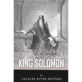 Legends of the Bible: The Life and Legacy of King Solomon