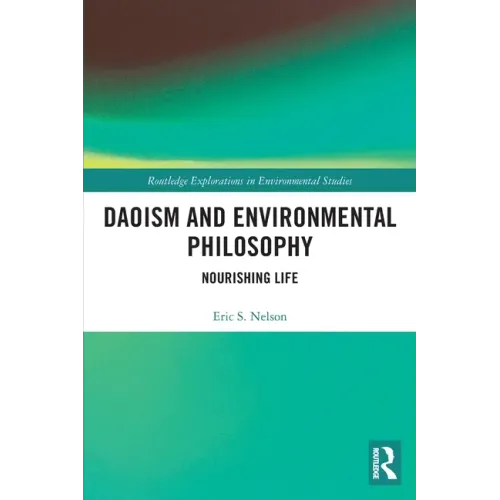 Daoism and Environmental Philosophy: Nourishing Life