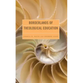Borderlands of Theological Education