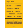 Pedagogics of Liberation: A Latin American Philosophy of Education