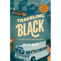 Traveling Black: A Story of Race and Resistance