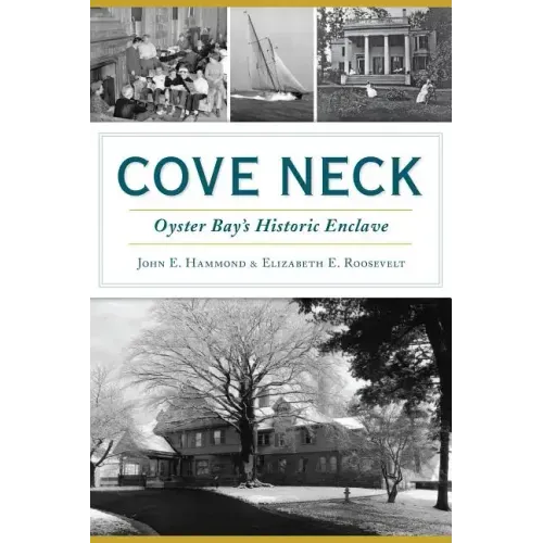 Cove Neck: Oyster Bay's Historic Enclave