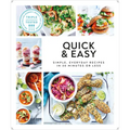 Quick and Easy: Simple, Everyday Recipes in 30 Minutes or Less