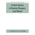 A short history of Austria-Hungary and Poland