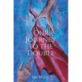Our Journey to the Double