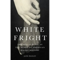 White Fright: The Sexual Panic at the Heart of America's Racist History