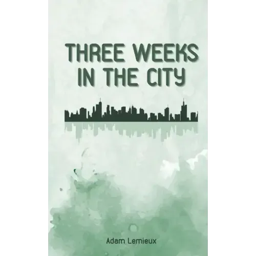 Three Weeks in the City