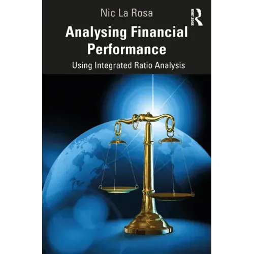 Analysing Financial Performance: Using Integrated Ratio Analysis