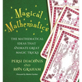 Magical Mathematics: The Mathematical Ideas That Animate Great Magic Tricks