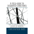 A Field Guide to Sasquatch Structures: The 50 Most Common Types in North American Forests