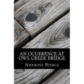 An Ocurrence at Owl Creek Bridge