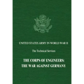 The Corps of Engineers: The War Against Germany