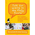 Talk for Writing in the Early Years: How to Teach Story and Rhyme, Involving Families 2-5 (Revised Edition)