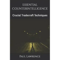 Essential Counterintelligence: Crucial Tradecraft Techniques