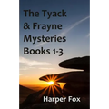 The Tyack & Frayne Mysteries - Books 1-3: Once Upon A Haunted Moor, Tinsel Fish, Don't Let Go